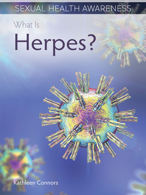 Title details for What Is Herpes? by Kathleen Connors - Wait list